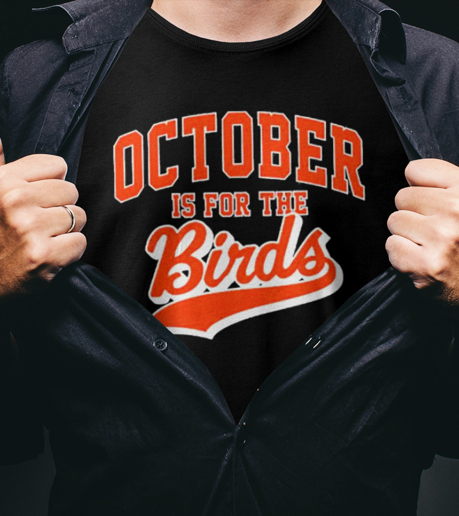 October Is For The Birds Orange Baseball Style Script T-Shirt