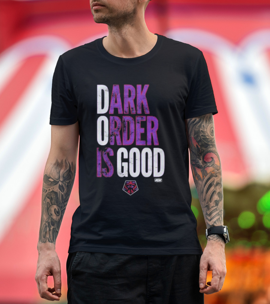Dark Order Is Good AEW T-Shirt