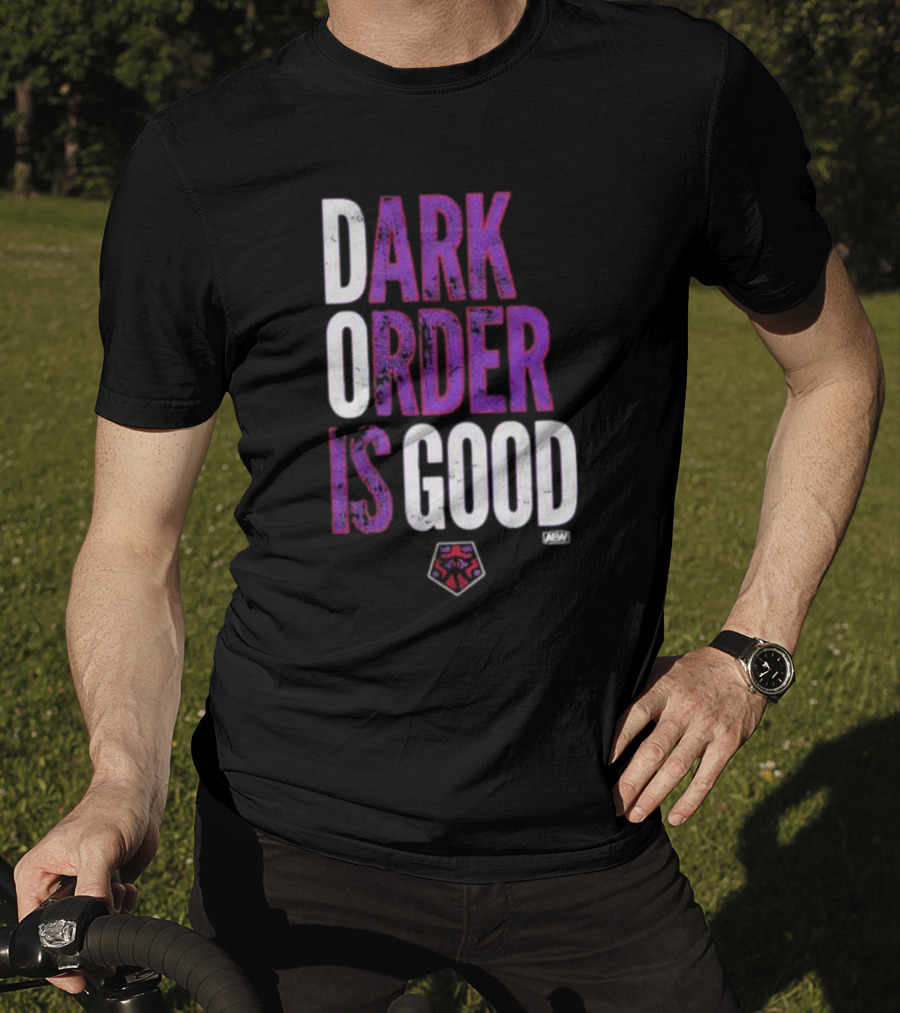 Dark Order Is Good AEW T-Shirt