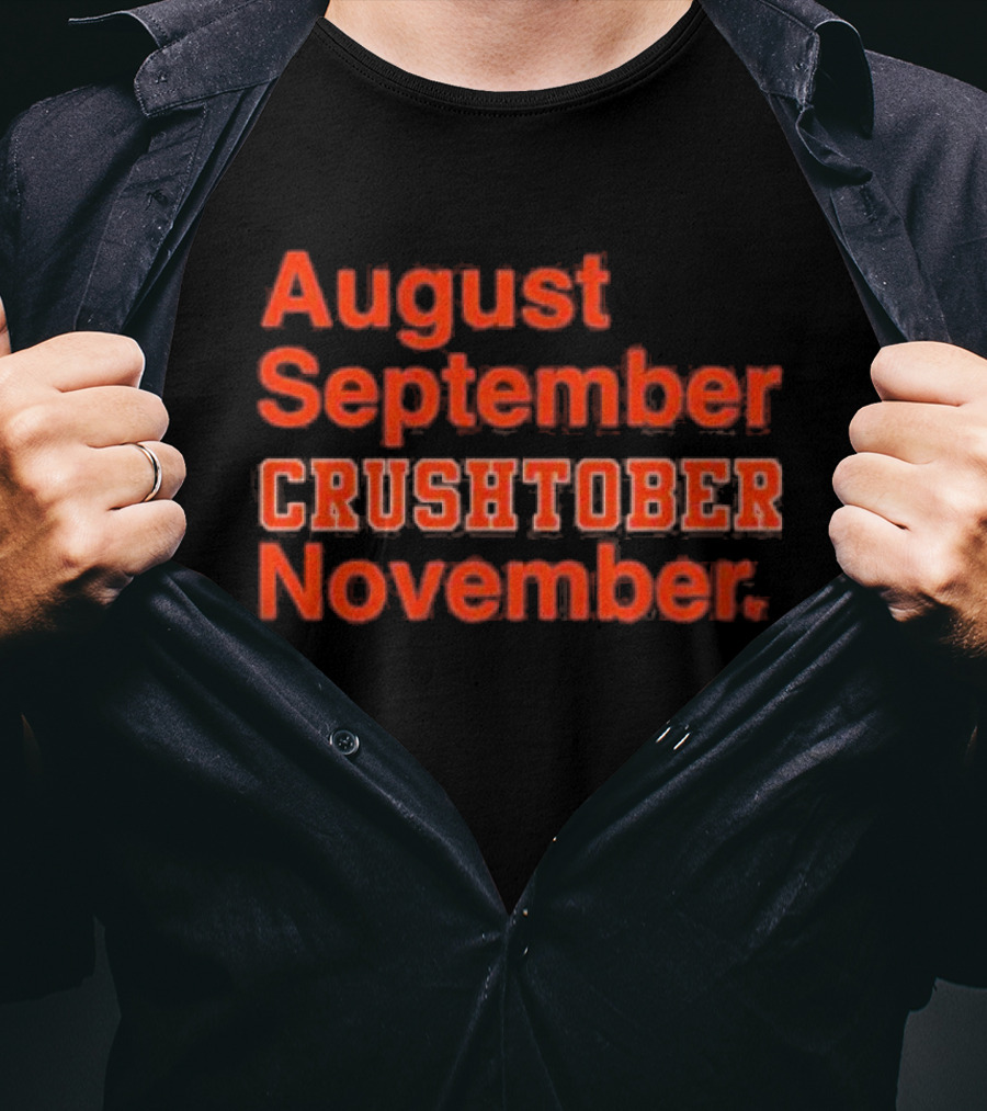 August September CRUSHTOBER November Sports Team Spirit T-Shirt