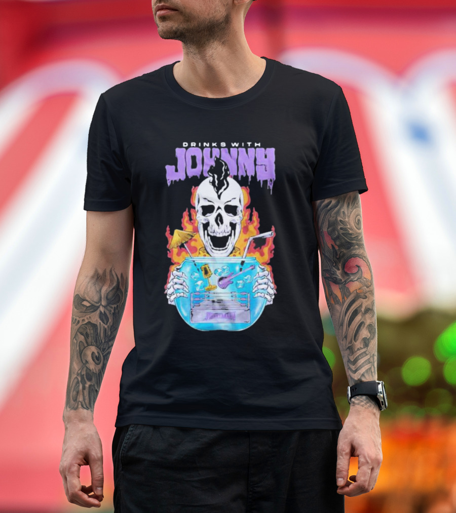 Drinks With Johnny Flaming Skull Holding Cocktail Bowl Drink It In Man T-Shirt