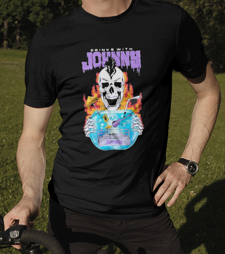 Drinks With Johnny Flaming Skull Holding Cocktail Bowl Drink It In Man T-Shirt