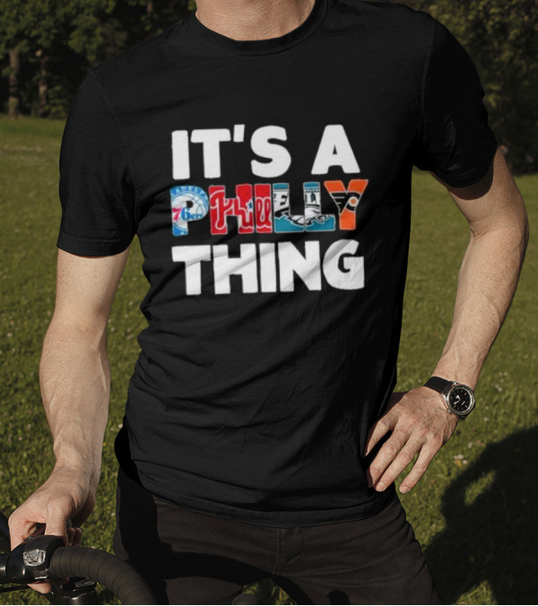 It's A Philly Thing Philadelphia Sports T-Shirt
