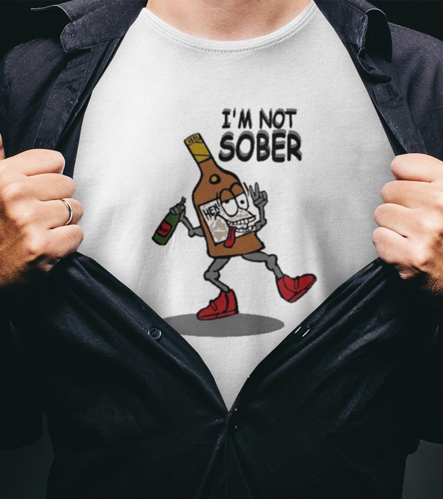I’m Not Sober Dancing Henny T-Shirt