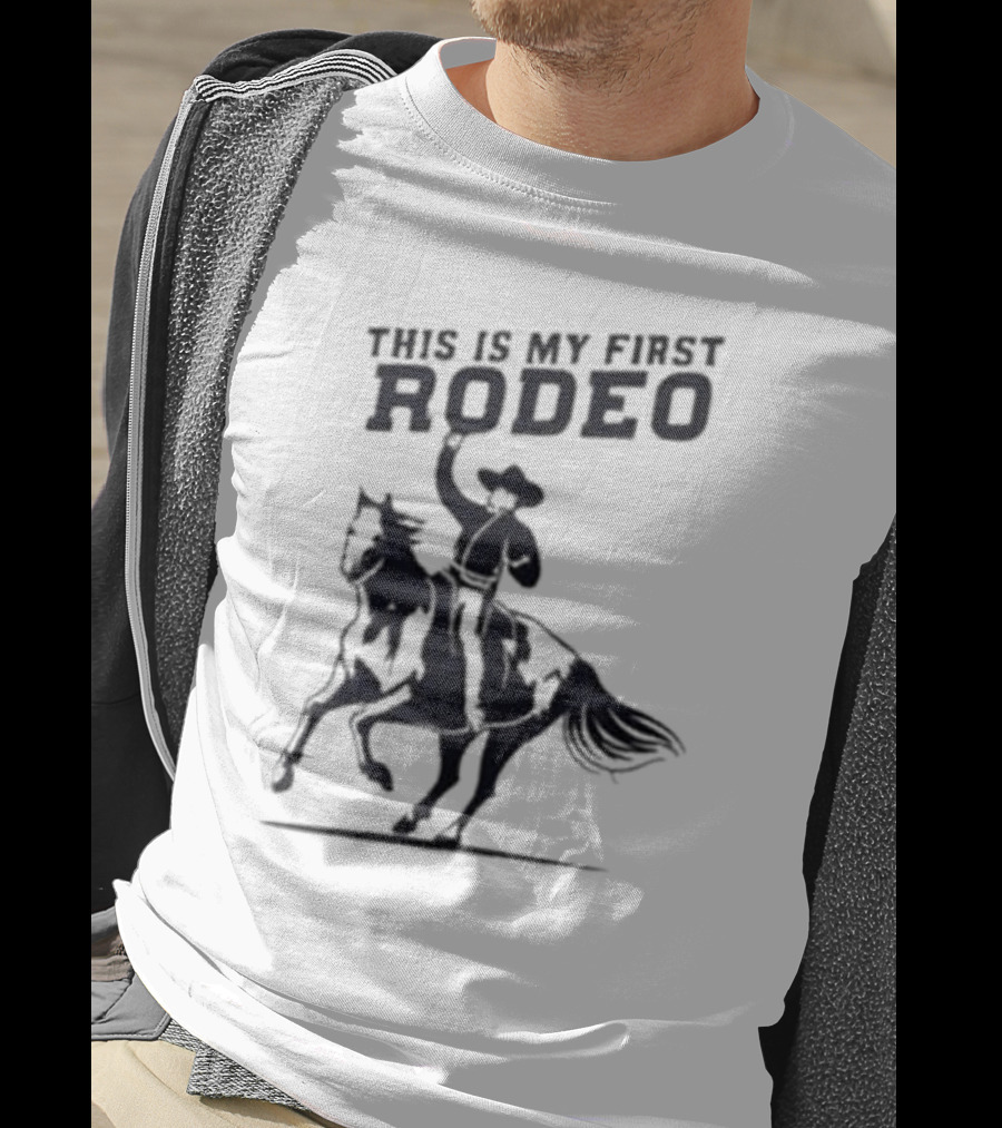 This Is My First Rodeo Cowboy Riding A Horse T-Shirt