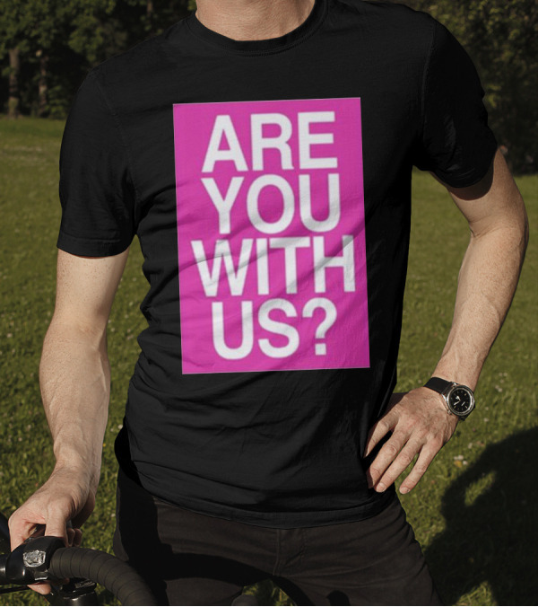 Mike Sievert Are You With Us Pink T-Shirt