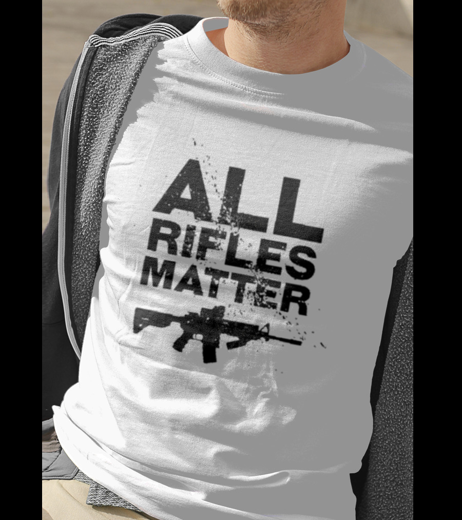 The Good Liars All Rifles Matter Gun T-Shirt