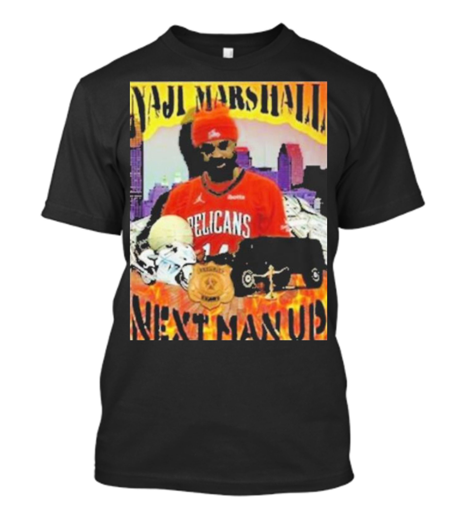 Naji Marshall Pelicans Next Man Up Badge Police Car City Background T-Shirt