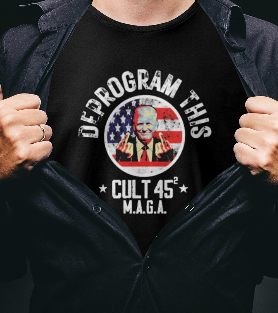 Deprogram This Cult 45 MAGA American Flag Middle Finger T-Shirt