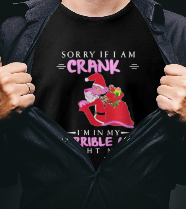 Pink Panther Santa Sorry If I Am Crank I’m In My Terrible 60s Right Now T-Shirt