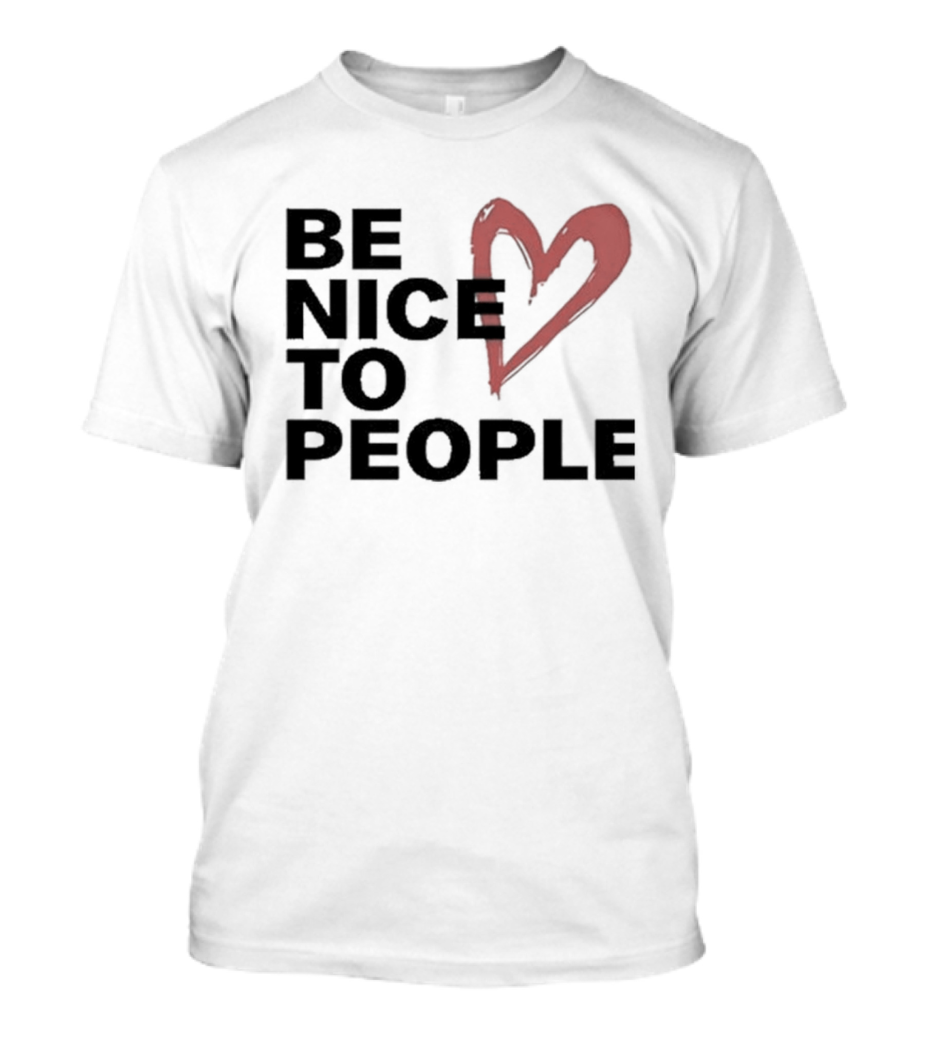 Be Nice To People Heart T-Shirt