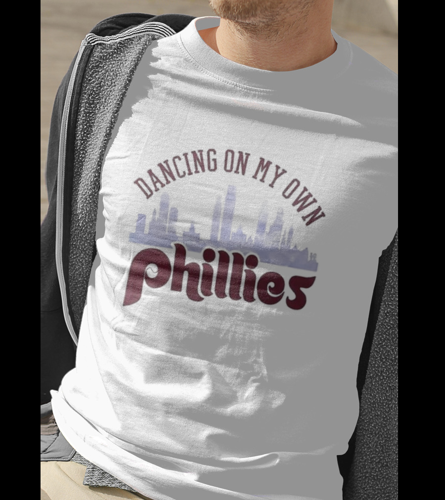 Dancing On My Own Phillies T-Shirt