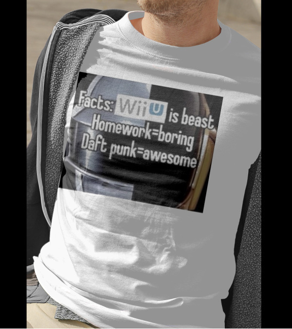 Facts Wii U Is Beast Homework Boring Daft Punk Awesome T-Shirt