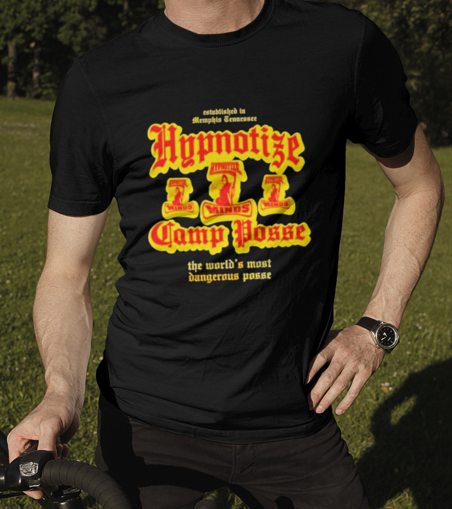 Established In Memphis Tennessee Hypnotize Camp Posse The World's Most Dangerous Posse T-Shirt