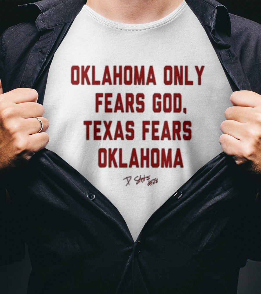 Oklahoma Only Fears God Texas Fears Oklahoma Stutsman 28 T-Shirt