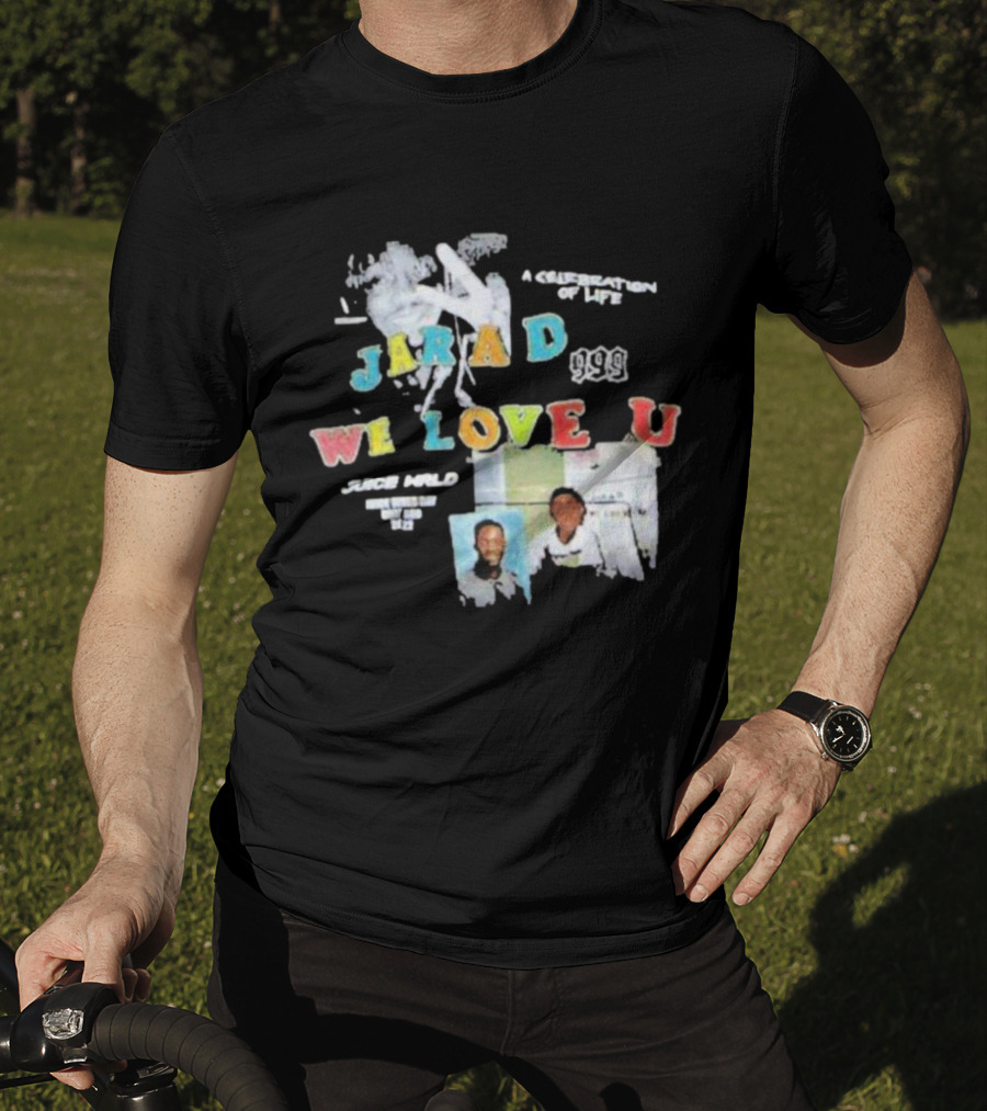 Jarad 999 Juice WRLD We Love U A Celebration Of Life T-Shirt
