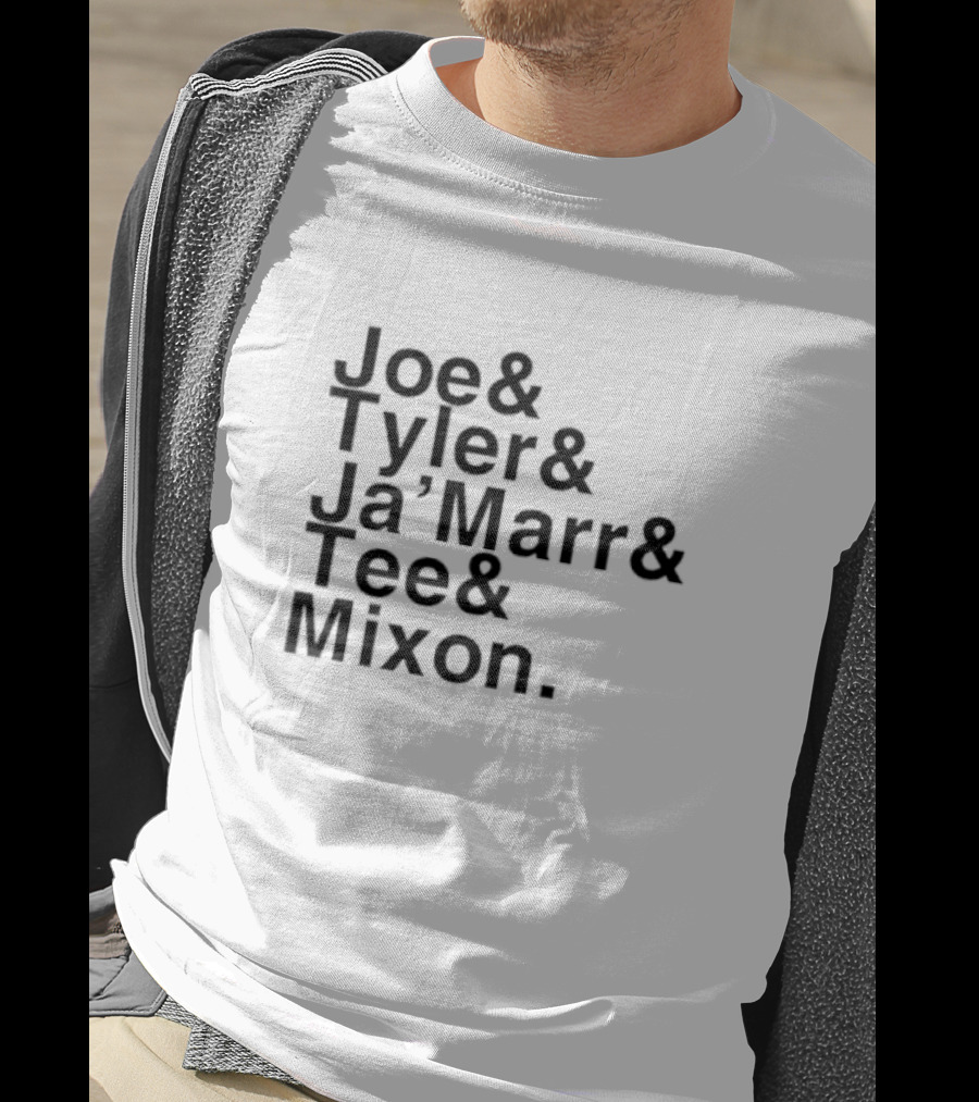 Joe And Tyler And Ja’Marr And Tee And Mixon T-Shirt