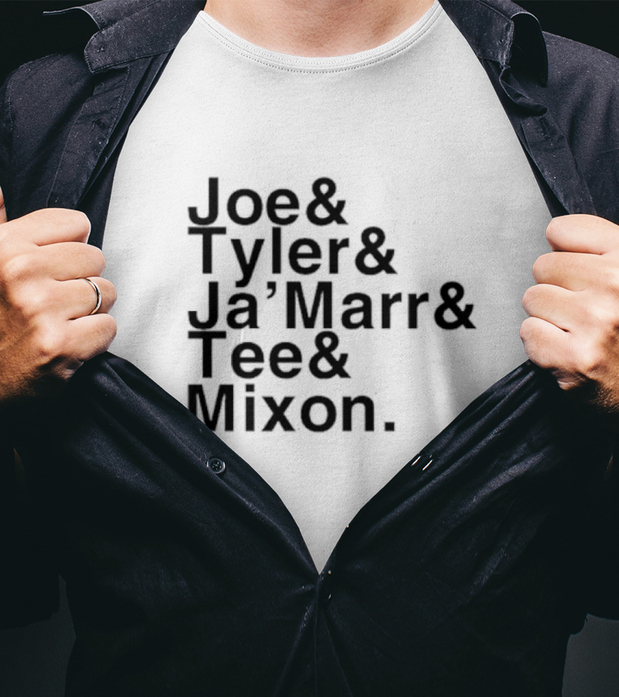 Joe And Tyler And Ja’Marr And Tee And Mixon T-Shirt