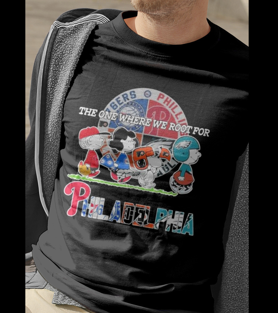 The One Where We Root For Philadelphia Phillies 76ers Eagles Flyers T-Shirt