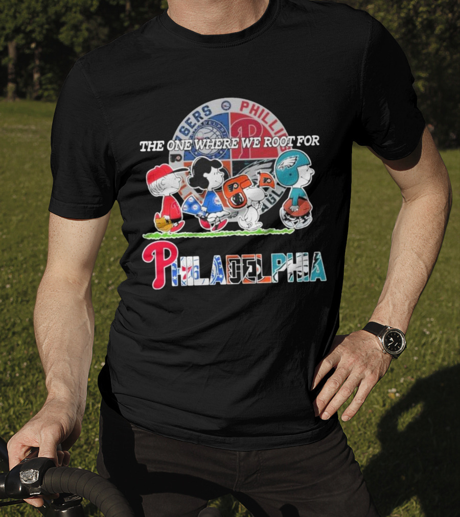 The One Where We Root For Philadelphia Phillies 76ers Eagles Flyers T-Shirt
