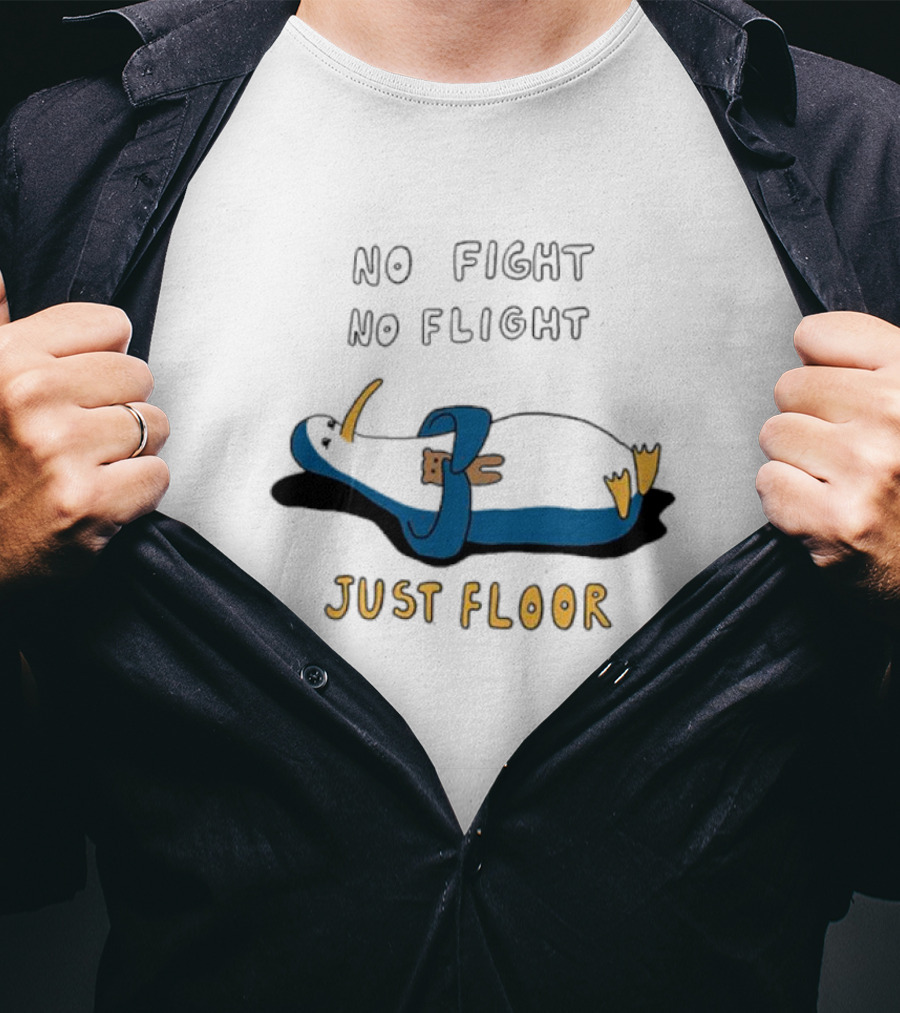 No Fight No Flight Just Floor Penguin Lying Down T-Shirt