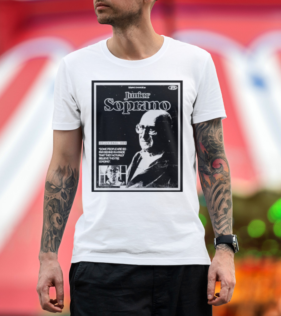 Junior Soprano Delusional Don Some People So Far Behind They Believe They're Leading T-Shirt