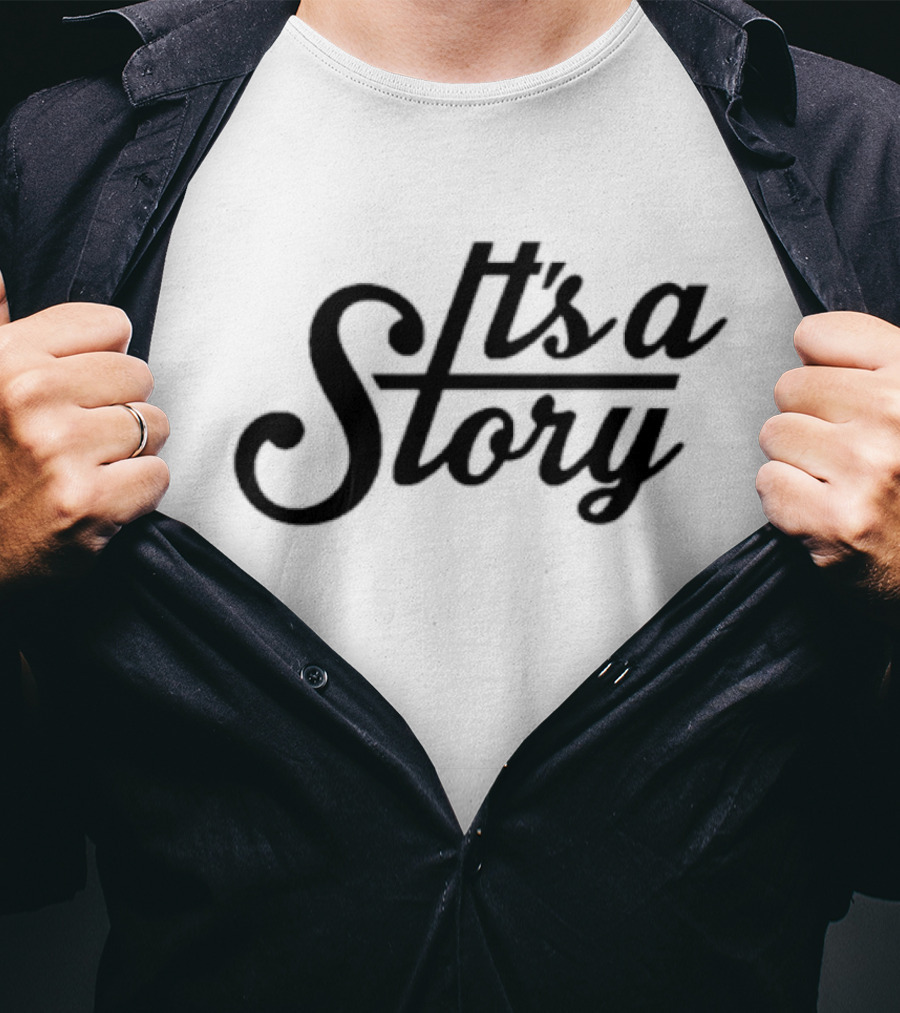 It's A Story T-Shirt