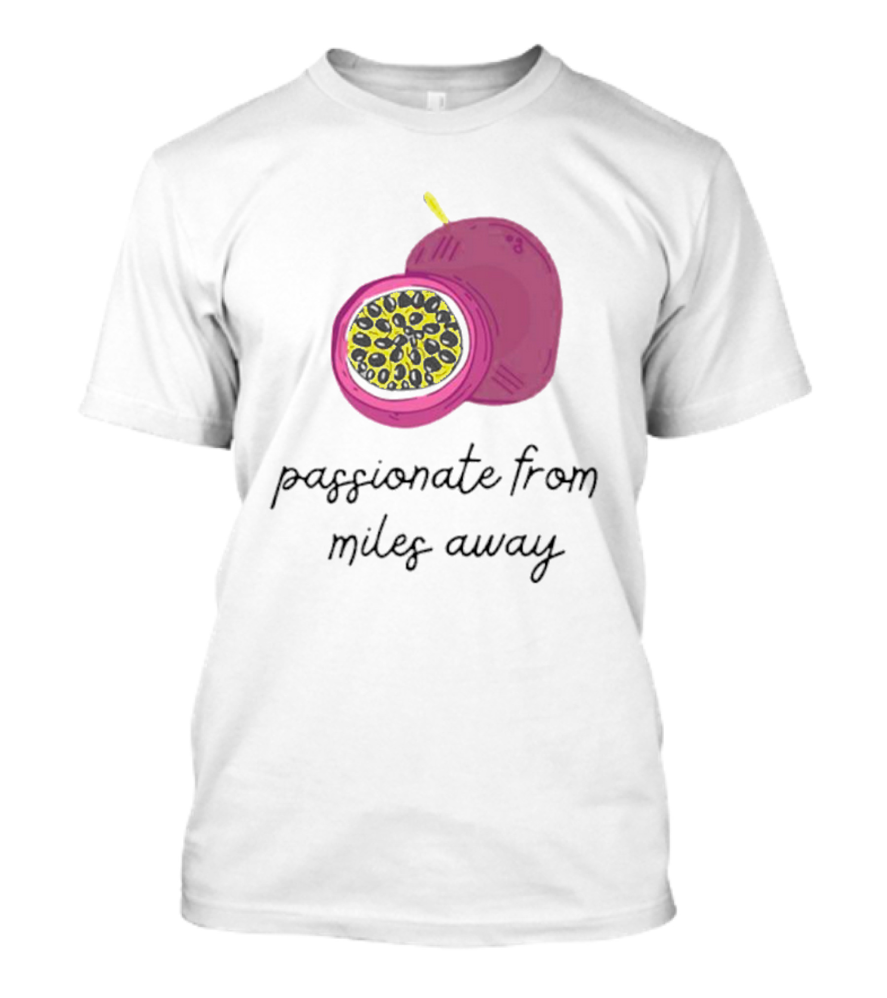 Passionfruit Drake Passionate From Miles Away T-Shirt
