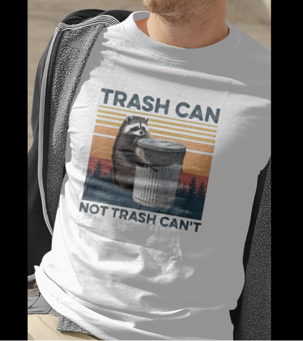 Trash Can Not Trash Can't Raccoon Vintage Retro Sunset Forest T-Shirt