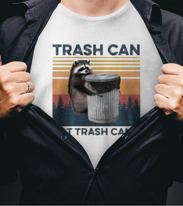 Trash Can Not Trash Can't Raccoon Vintage Retro Sunset Forest T-Shirt