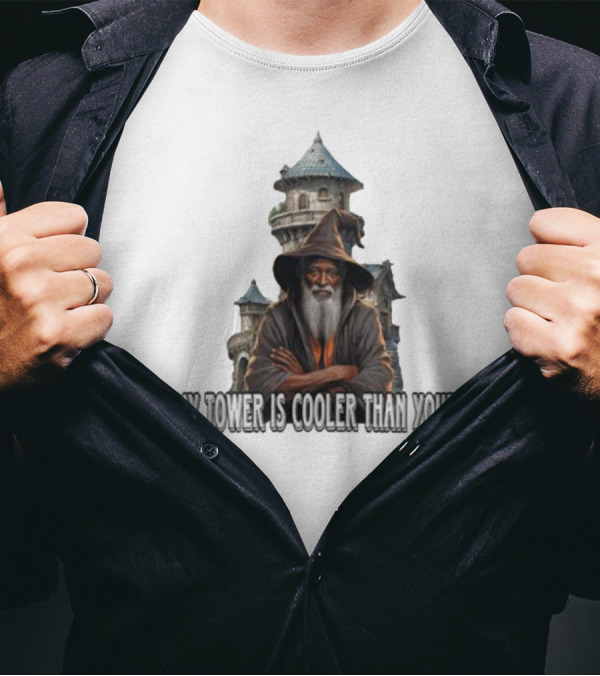 Wizard My Tower Is Cooler Than Yours Tower T-Shirt