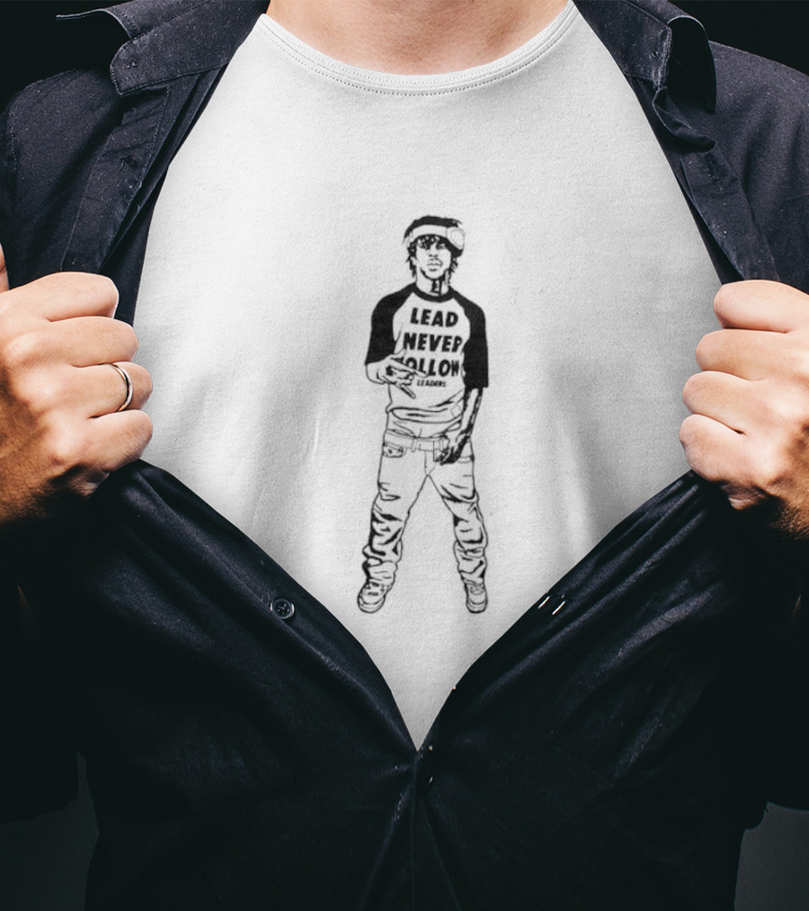 Lead Never Follow Leaders Hip Hop T-Shirt