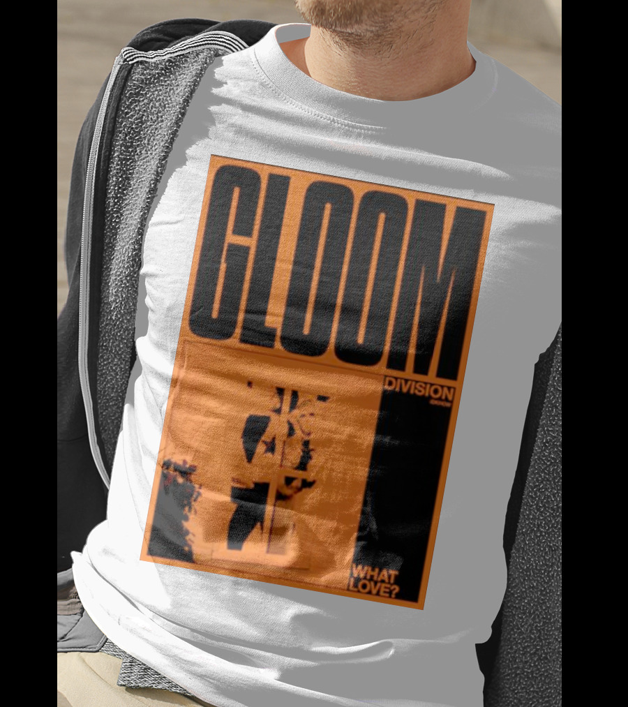Gloom Division What Love? T-Shirt