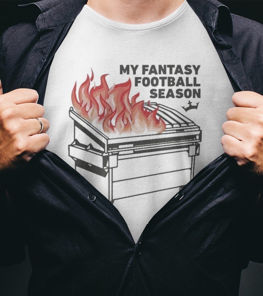 Draftkings My Fantasy Football Season Dumpster Fire T-Shirt