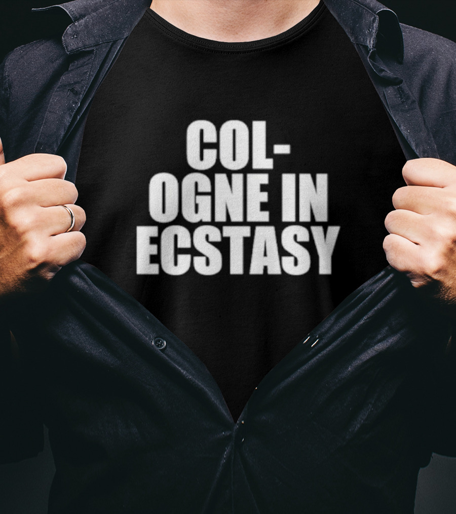 Cologne In Ecstasy T-Shirt