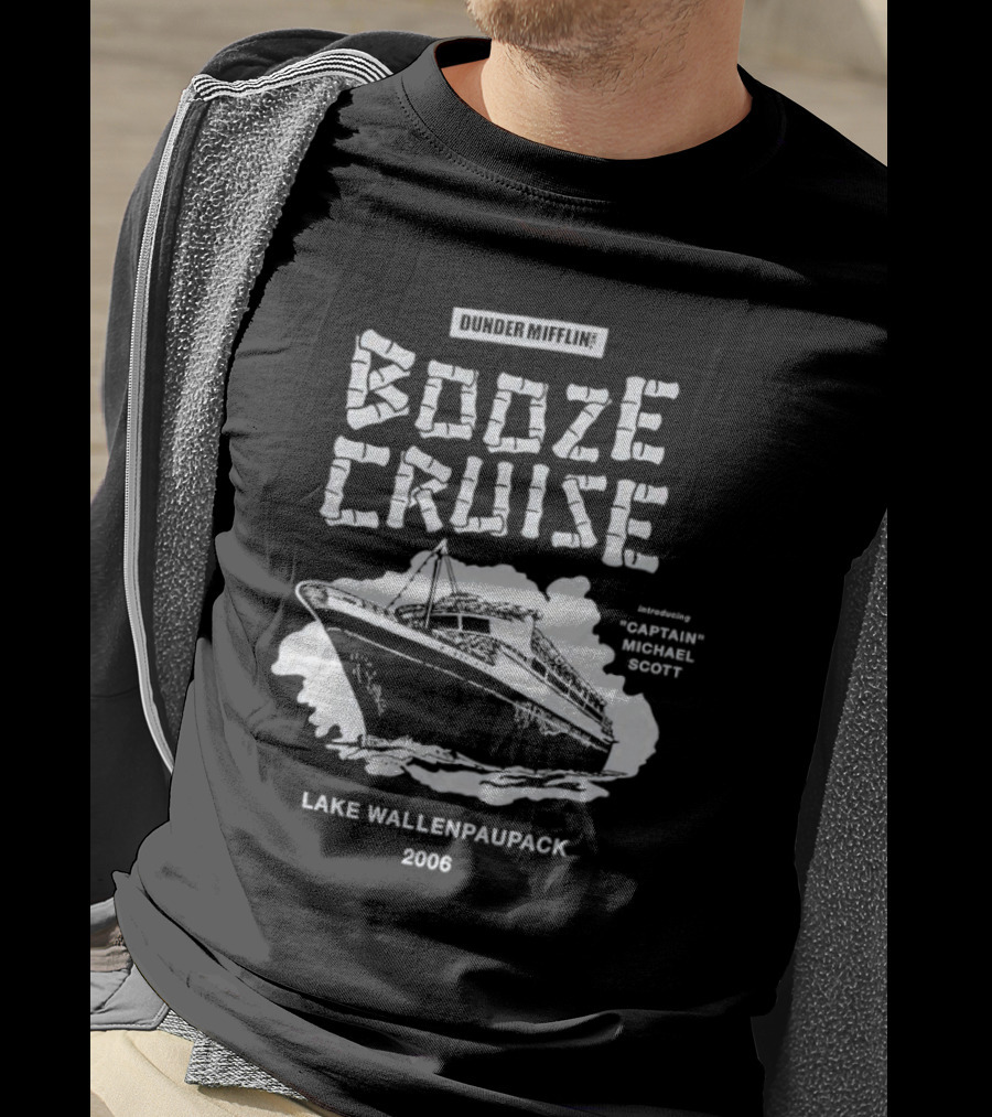 Dunder Mifflin Booze Cruise Lake Wallenpaupack 2006 Featuring Captain Michael Scott T-Shirt