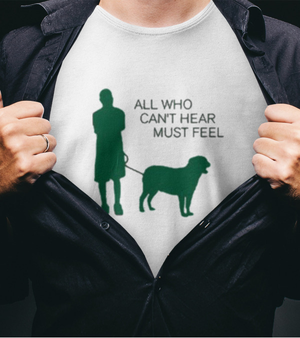 Jaboukie The Athena All Who Can’t Hear Must Feel Silhouette Man With Dog T-Shirt
