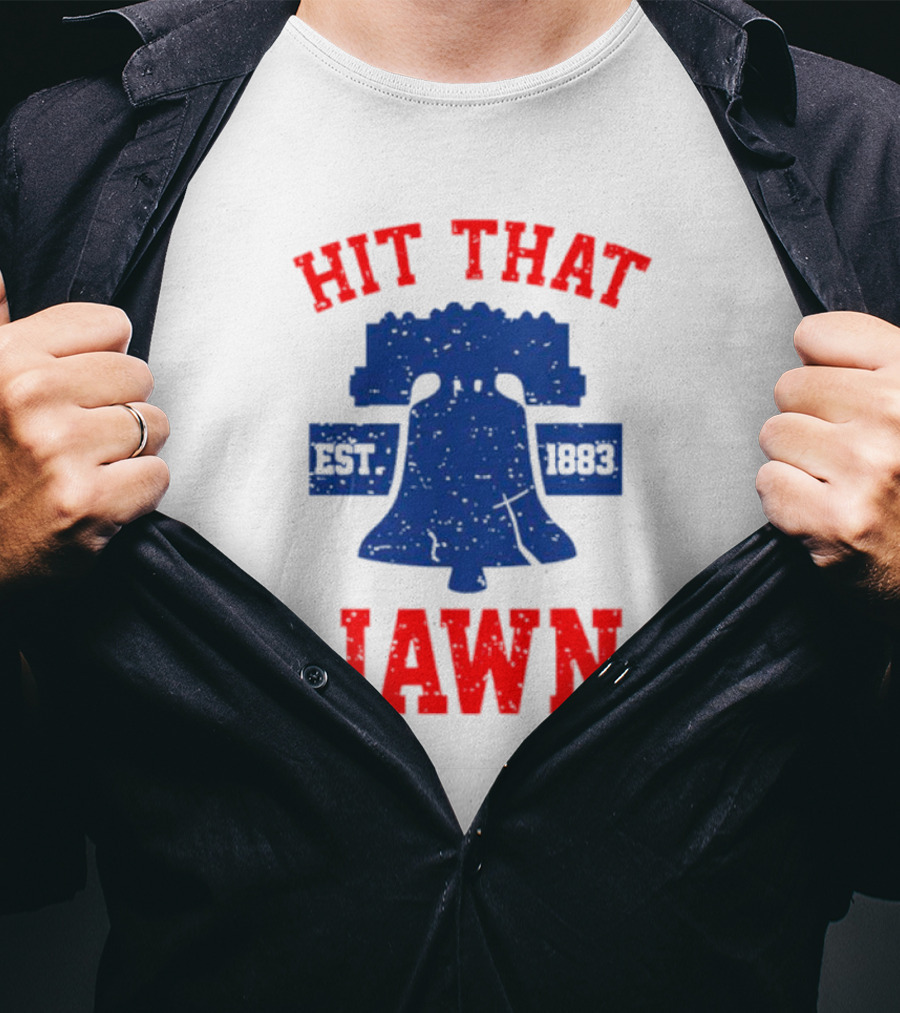 Philadelphia Phillies Hit That Jawn Est 1883 Liberty Bell T-Shirt