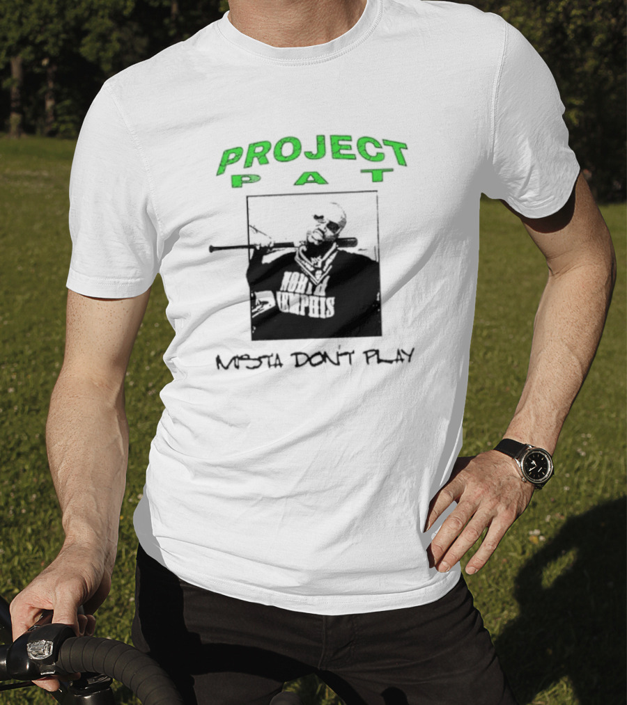 Project Pat Mista Don’t Play North Memphis T-Shirt