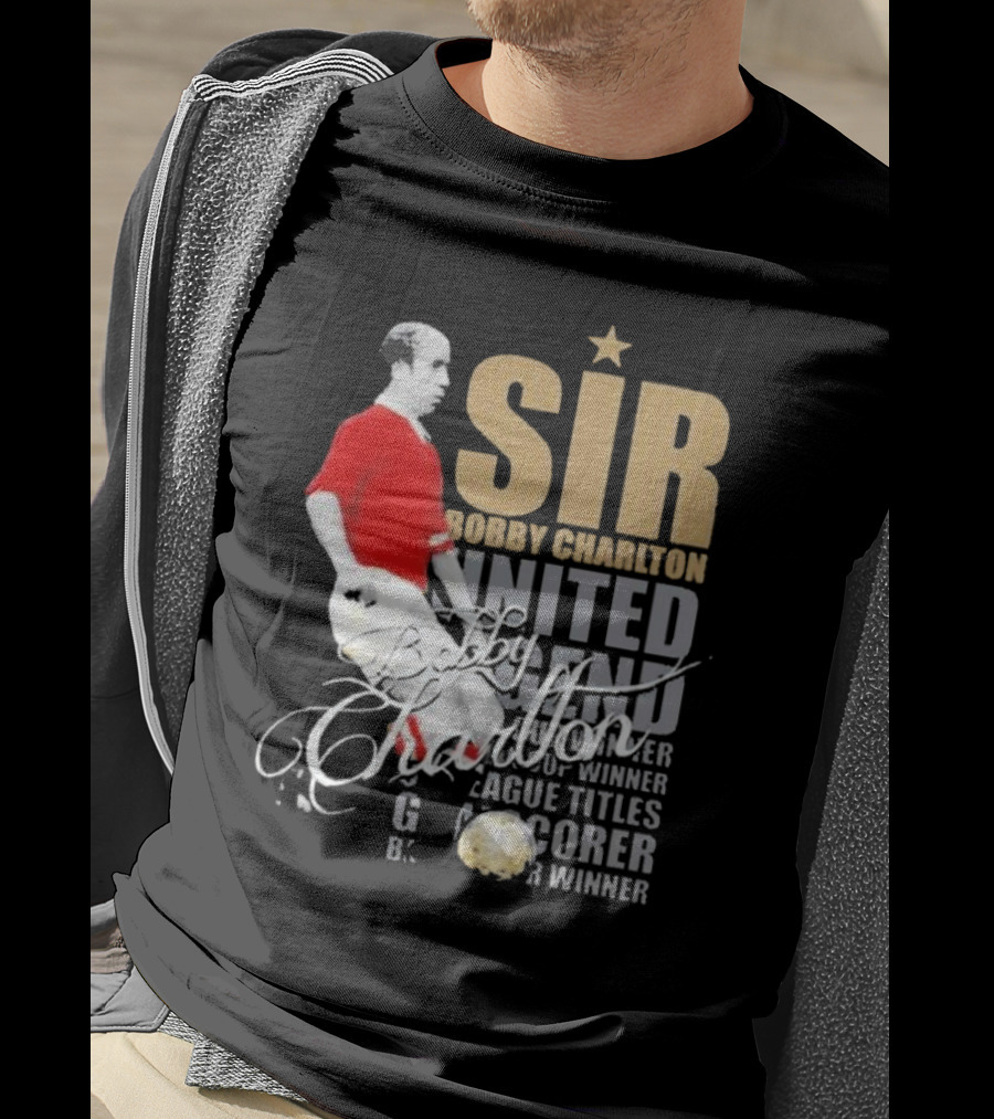 Sir Bobby Charlton United Legend Goal Scorer League Titles Winner T-Shirt