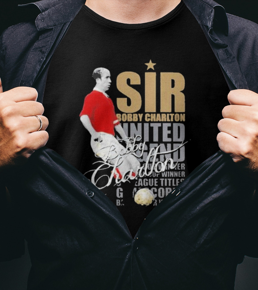 Sir Bobby Charlton United Legend Goal Scorer League Titles Winner T-Shirt