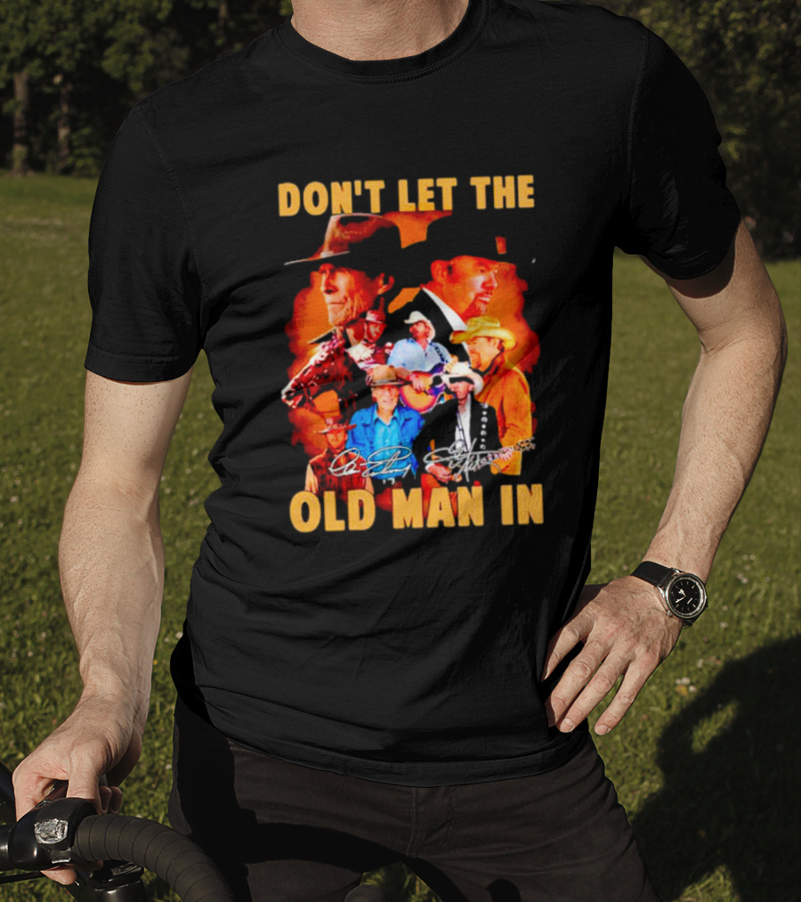 Clint Eastwood Country Music Theme Don't Let The Old Man In With Signature T-Shirt