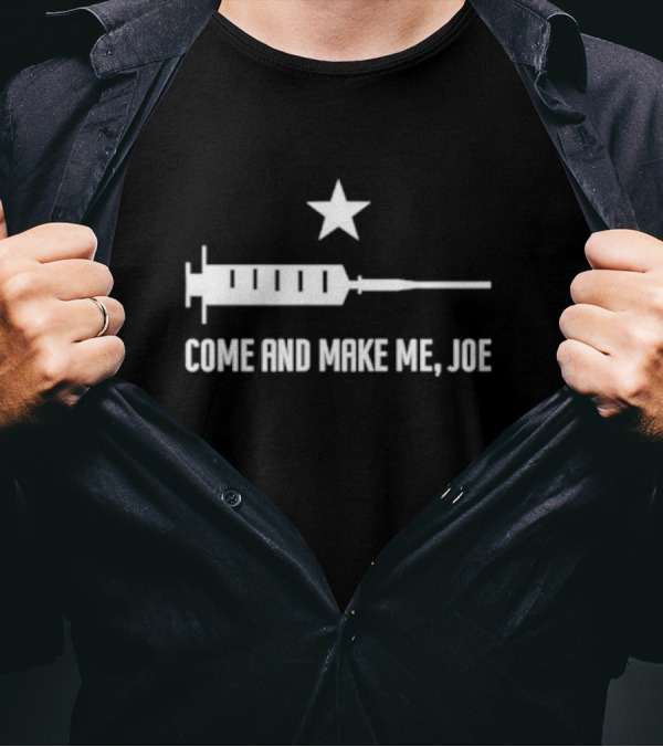 Come And Make Me Joe Syringe Star T-Shirt