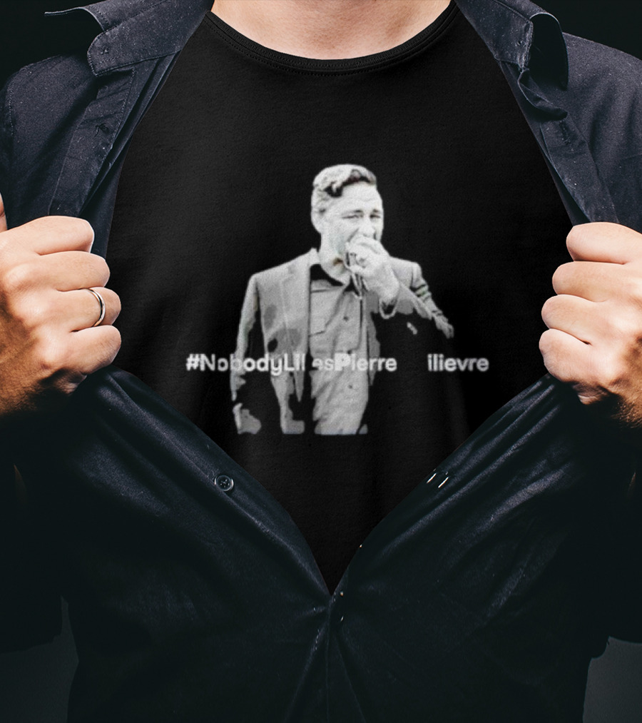 Pierre Poilievre #Nobodylikespierrepoilievre T-Shirt