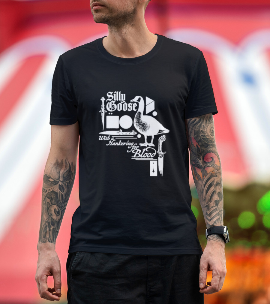 Silly Goose With a Hankering for Blood T-Shirt