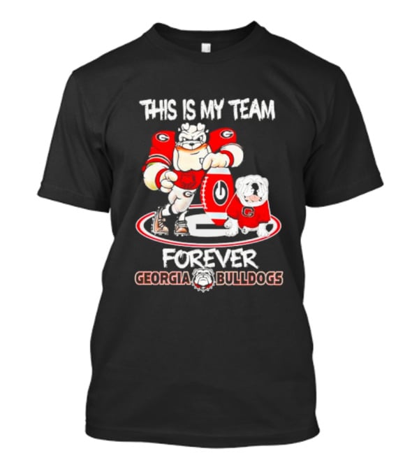 This Is My Team Forever Georgia Bulldogs T-Shirt