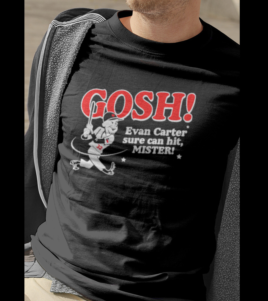 Gosh Evan Carter Sure Can Hit Mister Texas Rangers T-Shirt