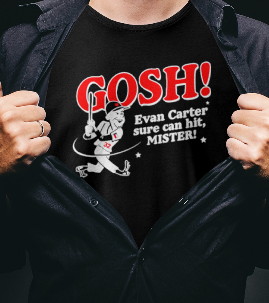 Gosh Evan Carter Sure Can Hit Mister Texas Rangers T-Shirt