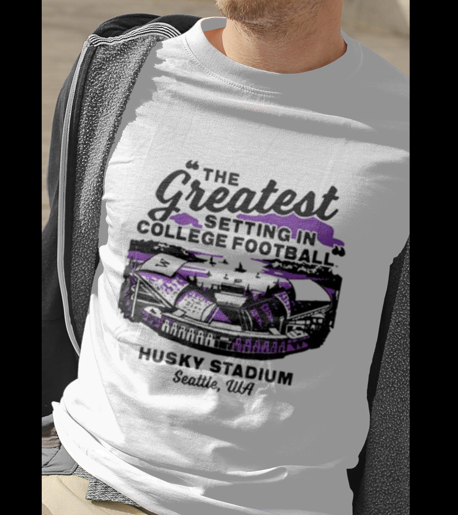 Husky Stadium Seattle WA The Greatest Setting In College Football Washington Huskies T-Shirt