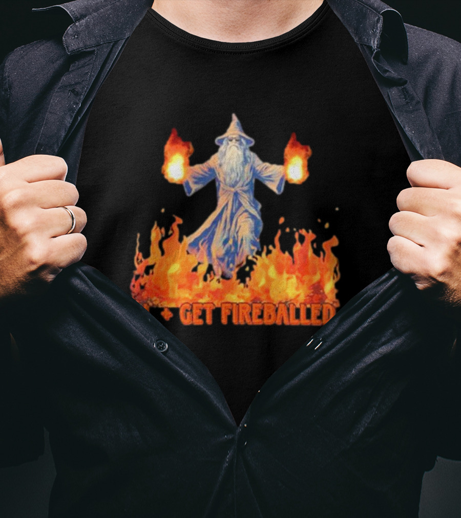 Wizard L Get Fireballed Flaming Wizard With Fireball Spells T-Shirt